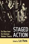 Staged Action: Six Plays from the American Workers' Theatre Cover Image