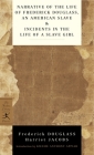 Narrative of the Life of Frederick Douglass, an American Slave & Incidents in the Life of a Slave Girl (Modern Library Classics) Cover Image