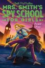 Power Play (Mrs. Smith's Spy School for Girls #2) Cover Image