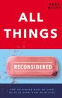 All Things Reconsidered: How Rethinking What We Know Helps Us Know What We Believe By Knox McCoy, Jamie Golden (Foreword by), Knox McCoy (Read by) Cover Image