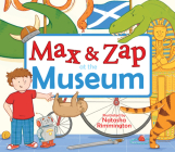Max and Zap at the Museum (Picture Kelpies) By Molly MacPherson, Natasha Rimmington (Illustrator) Cover Image