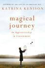 Magical Journey: An Apprenticeship in Contentment Cover Image