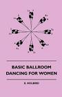 Basic Ballroom Dancing For Women Cover Image