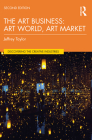 The Art Business: Art World, Art Market Cover Image