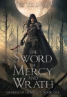 The Sword of Mercy and Wrath By N. C. Koussis, Nino Is (Illustrator), Sarah Chorn (Editor) Cover Image