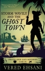 Storm Wavily and the Ghost Town By Vered Ehsani Cover Image