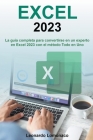 EXCEL 2023 - La guía completa para convertirse en un experto en Excel 2023 con el método Todo en Uno Cover Image