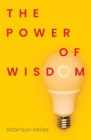 The Power of Wisdom By Robinson Moise Cover Image
