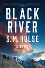 Black River By S. M. Hulse Cover Image