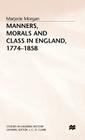Manners, Morals and Class in England, 1774-1858 (Studies in Modern History) Cover Image