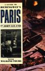 A Guide to Hemingway's Paris By John Leland Cover Image