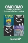 OMOiOMO Compilation 7: A compilation of 4 illustrated stories about courage! By Peter Hertzberg Cover Image