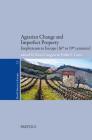 Agrarian Change and Imperfect Property: Emphyteusis in Europe (16th to 19th Centuries) By Maria Rosa Congost (Editor), Pablo Luna (Editor) Cover Image