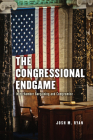 The Congressional Endgame: Interchamber Bargaining and Compromise Cover Image