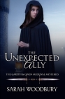 The Unexpected Ally By Sarah Woodbury Cover Image