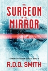 The Surgeon in the Mirror: An original science fiction medical thriller Cover Image