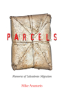 Parcels: Memories of Salvadoran Migration (Latinidad: Transnational Cultures in the United States) Cover Image