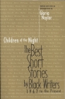 Children of the Night: The Best Short Stories by Black Writers, 1967 to Present By Gloria Naylor Cover Image