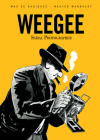 Weegee: Serial Photographer By Max de Radiguès, Wauter Mannaert (Illustrator), Helge Dascher (Translator) Cover Image