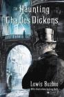 The Haunting of Charles Dickens By Lewis Buzbee, Greg Ruth (Illustrator) Cover Image