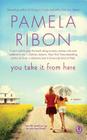 You Take It From Here By Pamela Ribon Cover Image