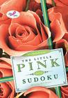 Will Shortz Presents The Little Pink Book of Sudoku: Easy to Hard Puzzles By Will Shortz (Editor) Cover Image