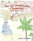 'Twas Nine Months Before Christmas from Joseph's view By Joann Lanier Moore Cover Image