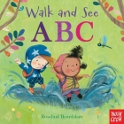 Walk and See: ABC By Nosy Crow, Rosalind Beardshaw (Illustrator) Cover Image
