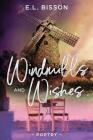 Windmills and Wishes By E. L. Bisson Cover Image