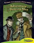 Adventure of the Dancing Men (Graphic Novel Adventures of Sherlock Holmes) By Vincent Goodwin, Ben Dunn (Illustrator) Cover Image