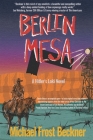 Berlin Mesa: A Hitler's Loki Novel By Michael Frost Beckner Cover Image