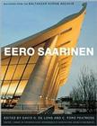 Eero Saarinen: Buildings from the Balthazar Korab Archive (Library of Congress Visual Sourcebooks) By David G. De Long (Editor), C. Ford Peatross (Editor) Cover Image