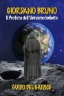 Giordano Bruno: Il Profeta dell'universo infinito Cover Image