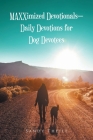 MAXXimized Devotionals - Daily Devotions for Dog Devotees By Sandy Theile Cover Image