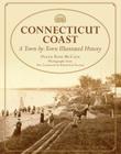 Connecticut Coast: A Town-By-Town Illustrated History By Diana Ross McCain Cover Image