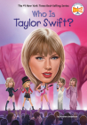 Who Is Taylor Swift? (Who Was?) By Kirsten Anderson, Who HQ, Gregory Copeland (Illustrator) Cover Image