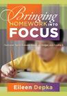 Bringing Homework Into Focus: Tools and Tips to Enhance Practices, Design, and Feedback (Classroom Strategies) Cover Image