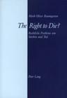 The Right to Die?: Rechtliche Probleme Um Sterben Und Tod By Mark-Oliver Baumgarten Cover Image