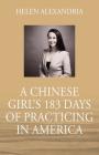 A Chinese Girl's 183 Days of Practicing in America Cover Image