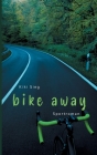 Bike Away: Sportroman By Kiki Sieg Cover Image