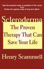 Scleroderma: The Proven Therapy That Can Save Your Life By Henry Scammell Cover Image