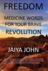 Freedom: Medicine Words for Your Brave Revolution Cover Image