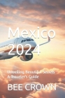 Mexico 2024: Unveiling Beautiful Secrets A Traveler's Guide Cover Image