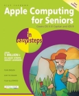 Apple Computing for Seniors in Easy Steps: Covers OS X El Capitan and IOS 9 Cover Image