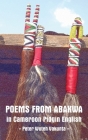 Poems from Abakwa in Cameroon Pidgin English By Peter Wuteh Vakunta Cover Image