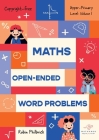 Maths Open-Ended Word Problems Upper-Primary Level: Volume 1 By Robin Philbrick Cover Image