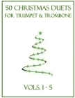50 Christmas Duets for Trumpet and Trombone: Vols. 1-5 By B. C. Dockery Cover Image