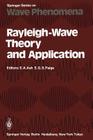 Rayleigh-Wave Theory and Application: Proceedings of an International Symposium Organised by the Rank Prize Funds at the Royal Institution, London, 15 By Eric A. Ash (Editor), Edward G. S. Paige (Editor) Cover Image