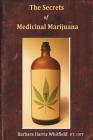 The Secrets of Medicinal Marijuana Cover Image