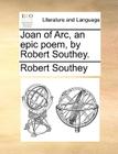 Joan of Arc, an Epic Poem, by Robert Southey. Cover Image